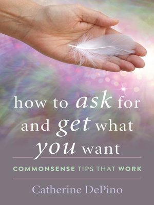 cover image of How to Ask for and Get What You Want